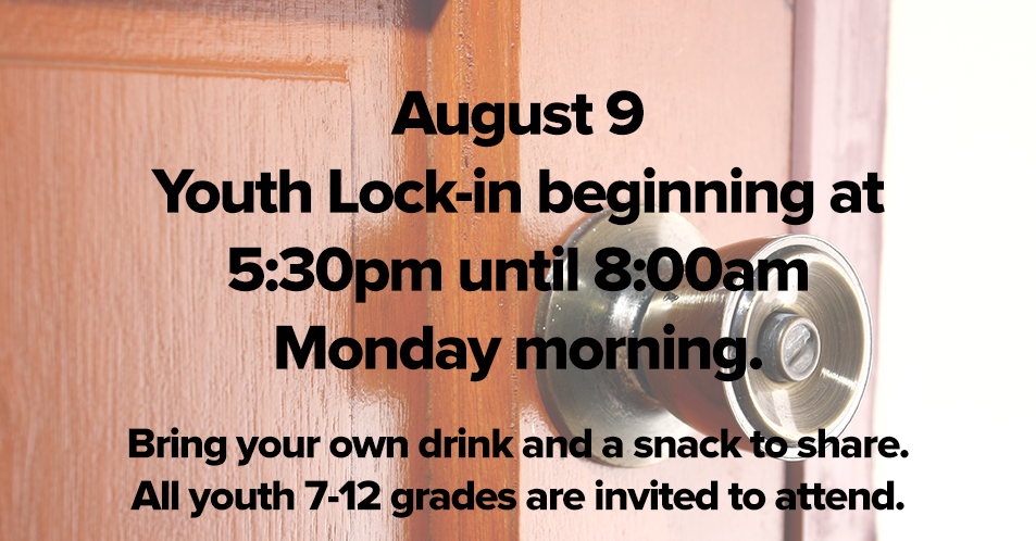 Youth Lock-in August 9, 2015